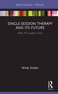 Single-Session Therapy and Its Future: What SST Leaders Think (Routledge Focus on Mental Health) (Original PDF from Publisher)