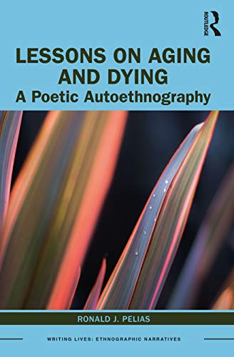 Lessons on Aging and Dying (Writing Lives: Ethnographic Narratives) (Original PDF from Publisher)