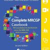The Complete MRCGP Casebook: 100 Role plays for the RCA/CSA across the NEW 2020 RCGP Curriculum, 2nd Edition (Original PDF from Publisher)