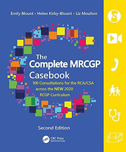 The Complete MRCGP Casebook: 100 Role plays for the RCA/CSA across the NEW 2020 RCGP Curriculum, 2nd Edition (Original PDF from Publisher)