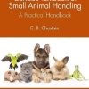 Concise Textbook of Small Animal Handling: A Practical Handbook (Original PDF from Publisher)