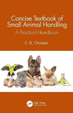 Concise Textbook of Small Animal Handling: A Practical Handbook (Original PDF from Publisher)