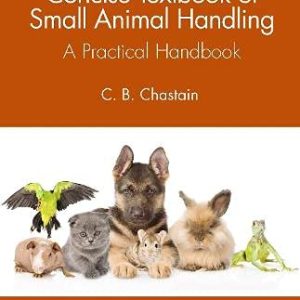 Concise Textbook of Small Animal Handling: A Practical Handbook (Original PDF from Publisher)