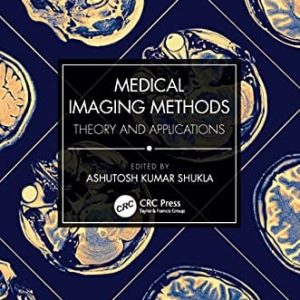 Medical Imaging Methods: Theory and Applications (Original PDF from Publisher)