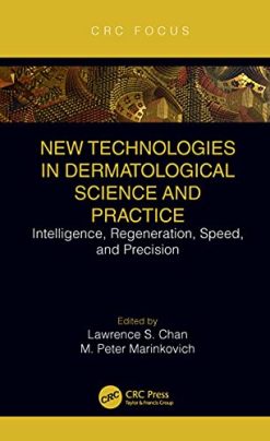 New Technologies in Dermatological Science and Practice: Intelligence, Regeneration, Speed, and Precision (Original PDF from Publisher)