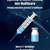 Injecting Creative Thinking into Healthcare: Bringing innovative practice to healthcare (Original PDF from Publisher)