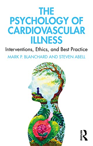 The Psychology of Cardiovascular Illness: Interventions, Ethics, and Best Practice (Original PDF from Publisher)