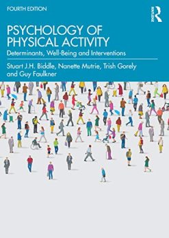 Psychology of Physical Activity: Determinants, Well-Being and Interventions, 4th Edition (Original PDF from Publisher)