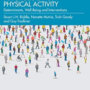 Psychology of Physical Activity: Determinants, Well-Being and Interventions, 4th Edition (Original PDF from Publisher)