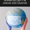 Human Security in Disease and Disaster (Original PDF from Publisher)