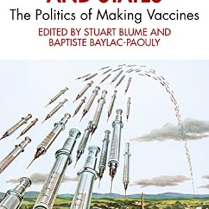 Immunization and States: The Politics of Making Vaccines (Original PDF from Publisher)
