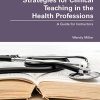 Strategies for Clinical Teaching in the Health Professions: A Guide for Instructors (Original PDF from Publisher)