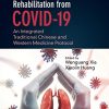 Rehabilitation from COVID-19: An Integrated Traditional Chinese and Western Medicine Protocol (Original PDF from Publisher)