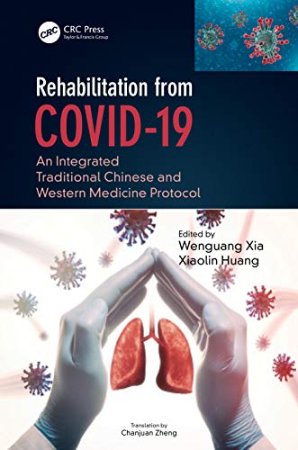 Rehabilitation from COVID-19: An Integrated Traditional Chinese and Western Medicine Protocol (Original PDF from Publisher)