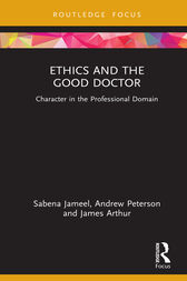 Ethics and the Good Doctor : Character in the Professional Domain (Original PDF from Publisher)