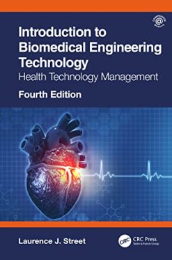 Introduction to Biomedical Engineering Technology: Health Technology Management, 4th edition (EPUB)