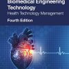 Introduction to Biomedical Engineering Technology: Health Technology Management, 4th edition (Original PDF from Publisher)