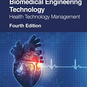 Introduction to Biomedical Engineering Technology: Health Technology Management, 4th edition (Original PDF from Publisher)