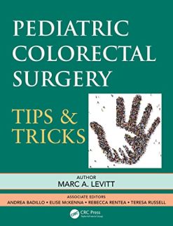 Pediatric Colorectal Surgery: Tips & Tricks (Original PDF from Publisher)