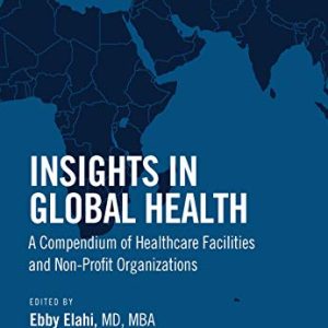 Insights in Global Health: A Compendium of Healthcare Facilities and Nonprofit Organizations (Original PDF from Publisher)