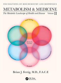 Metabolism and Medicine: The Metabolic Landscape of Health and Disease (Volume 2) (Foundations of Biochemistry and Biophysics) (Original PDF from Publisher)