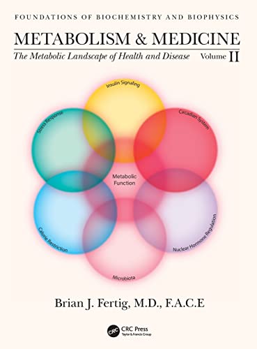 Metabolism and Medicine: The Metabolic Landscape of Health and Disease (Volume 2) (Foundations of Biochemistry and Biophysics) (Original PDF from Publisher)
