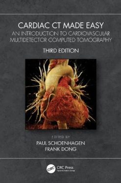 Cardiac CT Made Easy: An Introduction to Cardiovascular Multidetector Computed Tomography, 3rd Edition (Original PDF from Publisher)