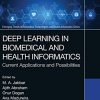 Deep Learning in Biomedical and Health Informatics: Current Applications and Possibilities (Emerging Trends in Biomedical Technologies and Health informatics) (Original PDF from Publisher)