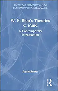 W. R. Bion’s Theories of Mind: A Contemporary Introduction (Routledge Introductions to Contemporary Psychoanalysis) (Original PDF from Publisher)