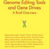 Genome Editing Tools and Gene Drives : A Brief Overview (Original PDF from Publisher)
