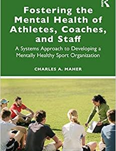 Fostering the Mental Health of Athletes, Coaches, and Staff (EPUB)