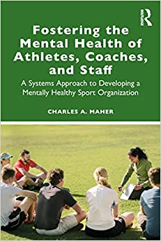 Fostering the Mental Health of Athletes, Coaches, and Staff (Original PDF from Publisher)