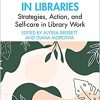 Practicing Social Justice in Libraries (Routledge Guides to Practice in Libraries, Archives and Information Science) (Original PDF from Publisher)