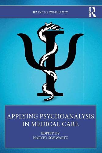 Applying Psychoanalysis in Medical Care (IPA in the Community) (Original PDF from Publisher)