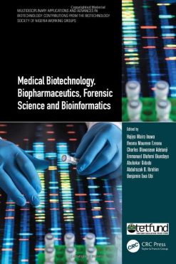 Medical Biotechnology, Biopharmaceutics, Forensic Science and Bioinformatics (Multidisciplinary Applications and Advances in Biotechnology) (Original PDF from Publisher)
