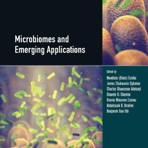 Microbiomes and Emerging Applications (Multidisciplinary Applications and Advances in Biotechnology) (Original PDF from Publisher)