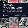 Human Microanatomy: Cell Tissue and Organ Histology with Celebrity Medical Histories (Original PDF from Publisher)