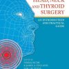 Head, Neck and Thyroid Surgery: An Introduction and Practical Guide (Original PDF from Publisher)