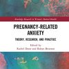 Pregnancy-related Anxiety: Theory, Research, and Practice (Routledge Research in Women’s Mental Health) (Original PDF from Publisher)