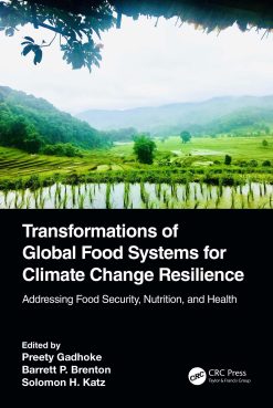 Transformations of Global Food Systems for Climate Change Resilience: Addressing Food Security, Nutrition, and Health (Original PDF from Publisher)