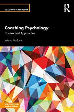 Coaching Psychology: Constructivist Approaches (Original PDF from Publisher)