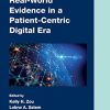 Real-World Evidence in a Patient-Centric Digital Era (Chapman & Hall/CRC Biostatistics Series) (Original PDF from Publisher)