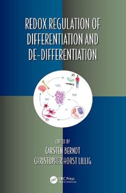 Redox Regulation of Differentiation and De-differentiation (Oxidative Stress and Disease) (Original PDF from Publisher)