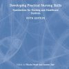 Developing Practical Nursing Skills: Foundations for Nursing and Healthcare Students, 5th Edition (Original PDF from Publisher)
