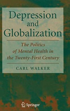 Depression and Globalization: The Politics of Mental Health in the 21st Century (Original PDF from Publisher)