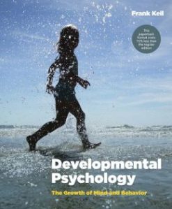 Developmental Psychology: The Growth of Mind and Behavior (ORIGINAL PDF from Publisher)