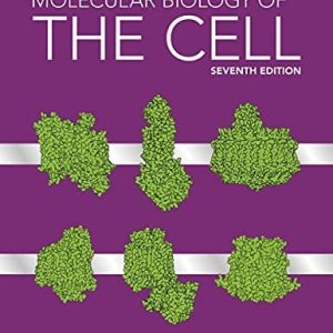Molecular Biology of the Cell, Seventh edition (Original PDF from Publisher)