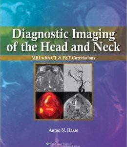 Diagnostic Imaging of the Head and Neck: MRI with CT & PET Correlations (High Quality PDF)