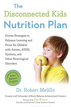 The Disconnected Kids Nutrition Plan: Proven Strategies to Enhance Learning and Focus for Children with Autism, ADHD, Dyslexia, and Other Neurological Disorders (EPUB)