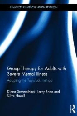 Group Therapy for Adults with Severe Mental Illness: Adapting the Tavistock method